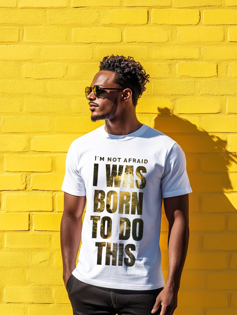 I was Born for this - I'm not afraid
